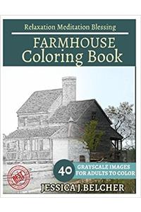Farmhouse Coloring Book for Adults Relaxation Meditation Blessing: Building Coloring Book , Sketch Books , Relaxation Meditation , Adult Coloring Books