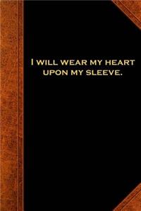 Shakespeare Quote Journal Heart Upon Sleeve