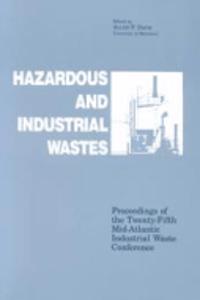 Hazardous and Industrial Waste Proceedings, 25th Mid-Atlantic Conference