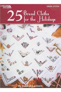 25 Bread Cloths for the Holidays