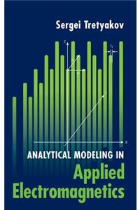 Analytical Modeling in Applied Electromagnetics