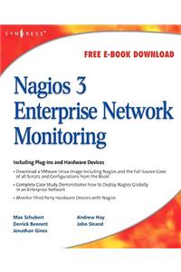 Nagios 3 Enterprise Network Monitoring Including Plug-Ins and Hardware Devices