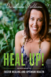 Heal Up!: Seven Ways to Faster Healing and Optimum Health