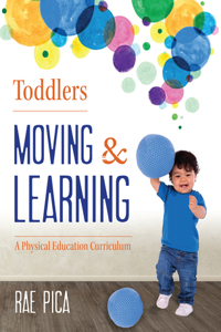 Toddlers: Moving & Learning