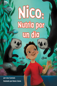 Nico: Nutria Por Un Dia (Oliver's Otter Phase)