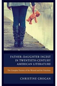 Father-Daughter Incest in Twentieth-Century American Literature