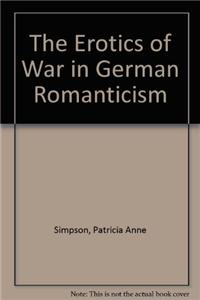 Erotics of War in German Romanticism