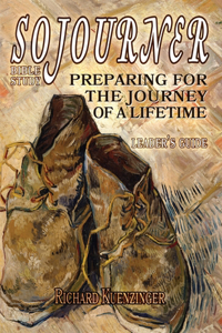 Sojourner: Preparing for the Journey of a Lifetime- Leader's Guide