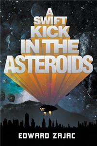 A Swift Kick in the Asteroids