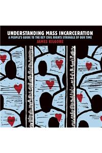 Understanding Mass Incarceration