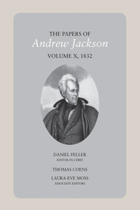Papers of Andrew Jackson, Volume 10, 1832
