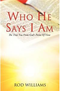 Who He Says I Am