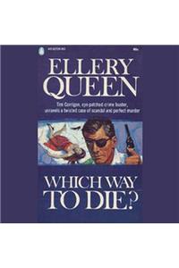 Which Way to Die? Lib/E