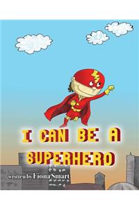 I Can Be a Superhero