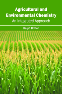 Agricultural and Environmental Chemistry: An Integrated Approach