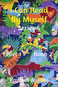 I Can Read By Myself - Series 5 - Level 1 - Book 2