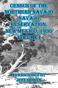 Census of the Northern Navajo Navajo Reservation, New Mexico, 1930