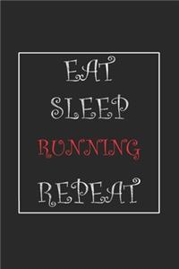 Eat Sleep Running Repeat Journal Gift