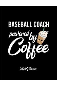 Baseball Coach Powered By Coffee 2020 Planner