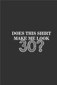 Does This Shirt Make Me Look 30