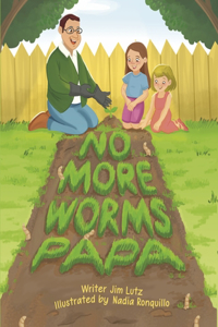 No More Worms Papa!