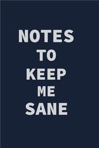 Notes to keep me sane