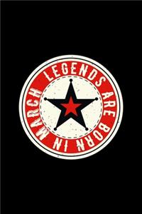 Legends Are Born In March