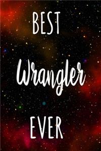 Best Wrangler Ever