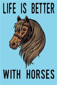 Life Is Better With Horses