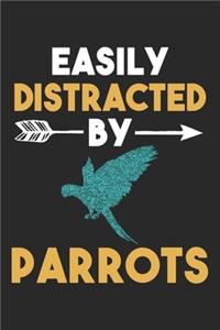 Easily Distracted By Parrots Journal: Parrots Lover Gift Idea, Funny Lined Notebook, Gift for Parrot Lovers