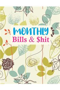 Monthly Bills & $hit