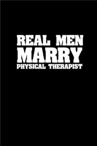 Real men marry physical therapist