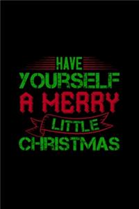 Have Yourself A Merry Little Christmas