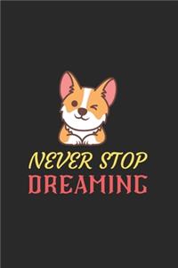 Never Stop Dreaming Dog Notebook