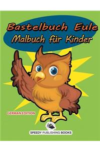 Bastelbuch Ostern: Malbuch für Kinder (German Edition)