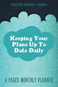 Keeping Your Plans Up to Date Daily