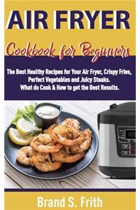 Air Fryer Cookbook for Beginners