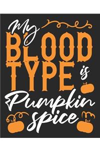 My Blood Type Is Pumpkin Spice