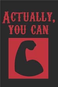 Actually, You Can
