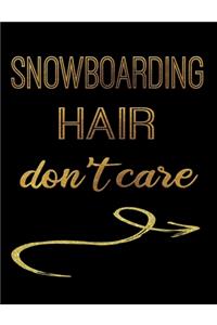 Snowboarding Hair Don't Care