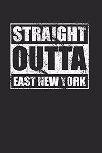 Straight Outta East New York 120 Page Notebook Lined Journal for East NY Brooklyn NYC Pride Heritage