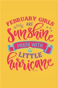 February Girls Are Sunshine Mixed With A Little Hurricane