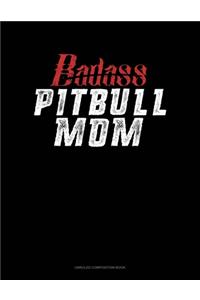 Badass Pitbull Mom