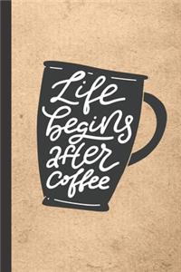 Life Begins After Coffee