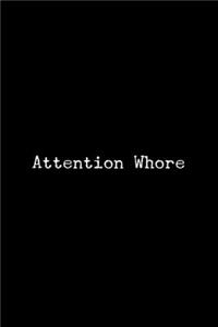 Attention Whore