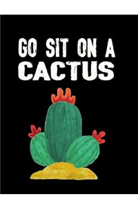 Go Sit on a Cactus