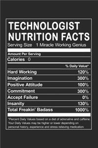 Technologist Nutrition Facts: Funny Occupation Humorous Job Joke Dot Grid Notebook 6x9 Inches - 120 dotted pages for notes, drawings, formulas - Organizer writing book planner di