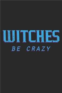 Witches Be Crazy