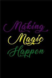 Making Magic Happen