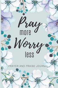 Pray more Worry Less